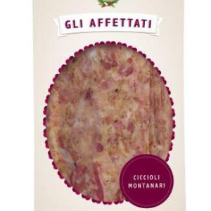 CICCIOLI MONTANARI AFFETTATI VASCHETTA